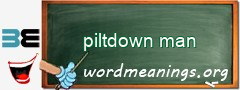 WordMeaning blackboard for piltdown man